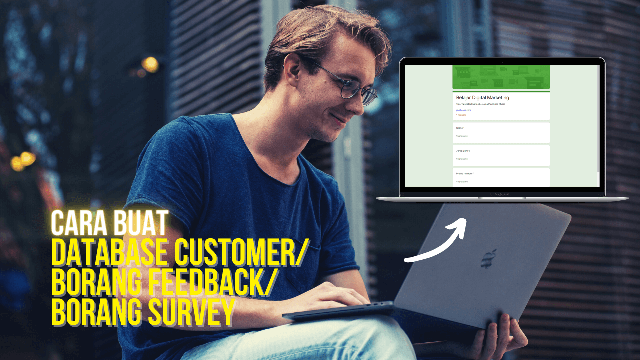 Cara Buat Borang Database CustomerBorang Feedback Borang Survey PERCUMA